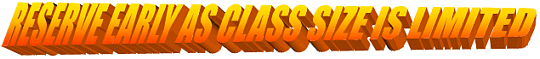 Reserve Early as Class Size is Limited